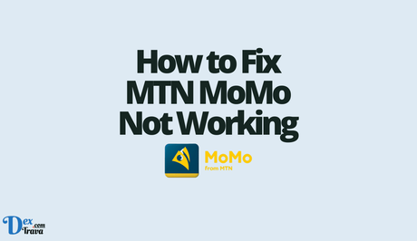 How to Fix MTN MoMo Not Working