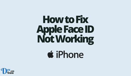 How to Fix Apple Face ID Not Working