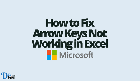 How to Fix Arrow Keys Not Working in Excel