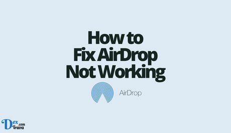 How to Fix AirDrop Not Working