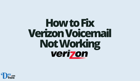 How to Fix Verizon Voicemail Not Working