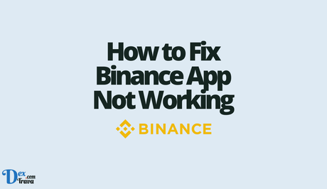 How to Fix Binance App Not Working