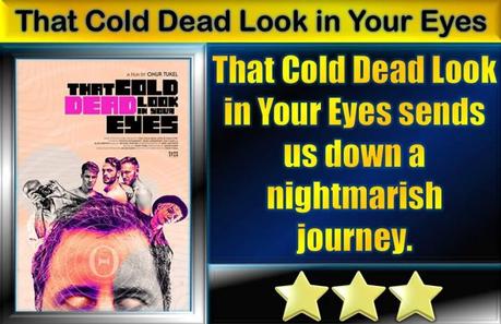 That Cold Dead Look in Your Eyes (2021) Movie Review