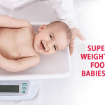 Free List of weight gaining foods for babies and kids