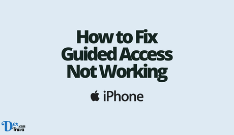 How to Fix Guided Access Not Working