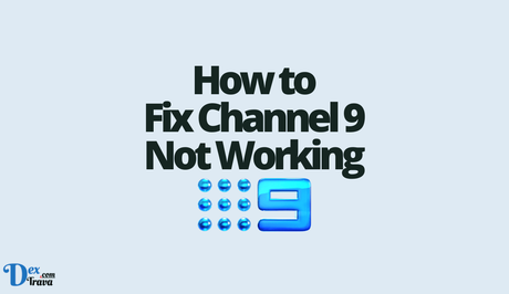 How to Fix Channel 9 Not Working