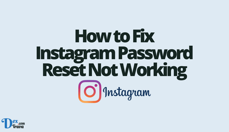 How to Fix Instagram Password Reset Not Working