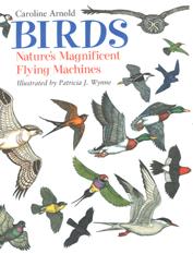 BIRDS: NATURE'S MAGNIFICENT FLYING MACHINES: Twenty Years in Print and Still Flying