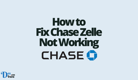 How to Fix Chase Zelle Not Working