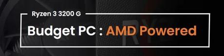 AMD Powered Budget Gaming PC