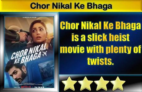 Chor Nikal Ke Bhaga (2023) Movie Review