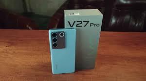 The Review of Vivo V27 Pro