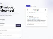 SERP Snippet Preview Tool Improves Appearance Website Displayed Search Results Traffic Optimization Effect