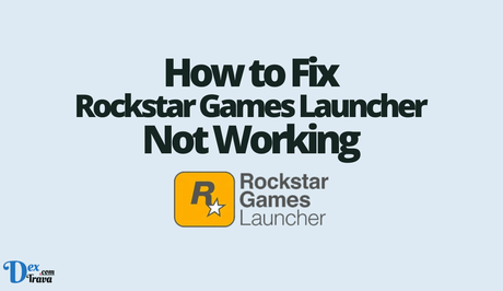 How to Fix Rockstar Games Launcher Not Working