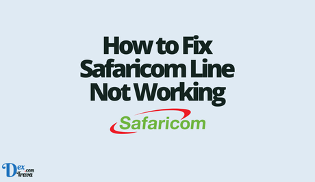 How to Fix Safaricom Line Not Working