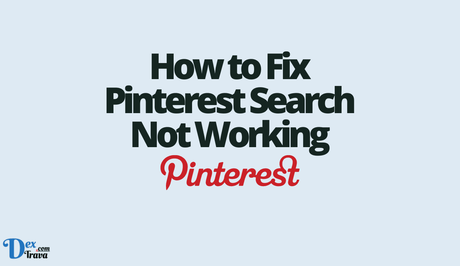 How to Fix Pinterest Search Not Working