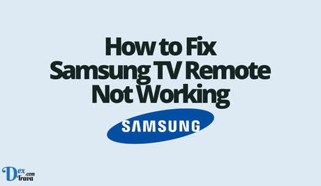 How to Fix Samsung TV Remote Not Working