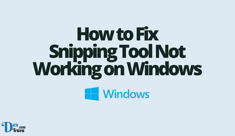 how to fix snipping tool not working on Windows