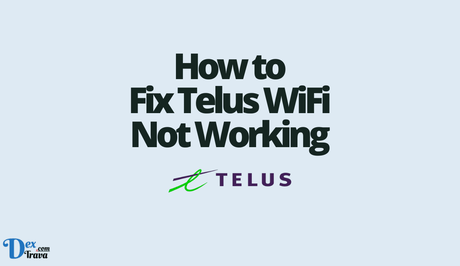 How to Fix Telus WiFi Not Working