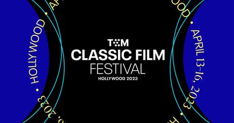 My Choices for TCMFF 2023