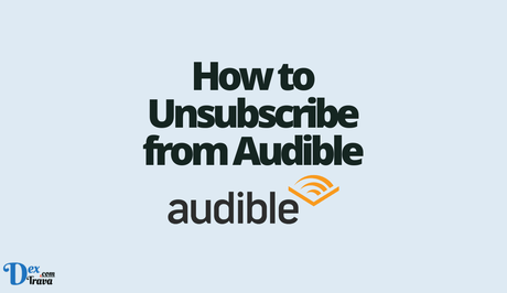 How to Unsubscribe from Audible