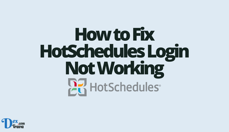 How to Fix HotSchedules Login Not Working