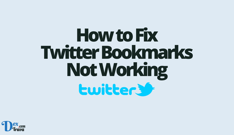 How to Fix Twitter Bookmarks Not Working