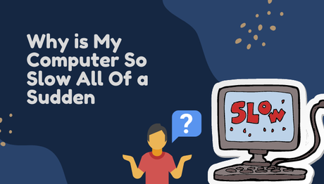 My Computer Suddenly Slow: 11 Ways to Fix It My Computer Suddenly Slow