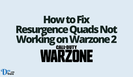 How to Fix Resurgence Quads Not Working on Warzone 2