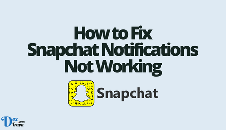 How to Fix Snapchat Notifications Not Working