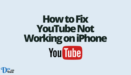 How to Fix YouTube Not Working on iPhone