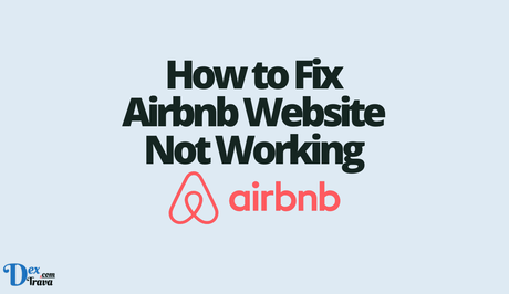 How to Fix Airbnb Website Not Working