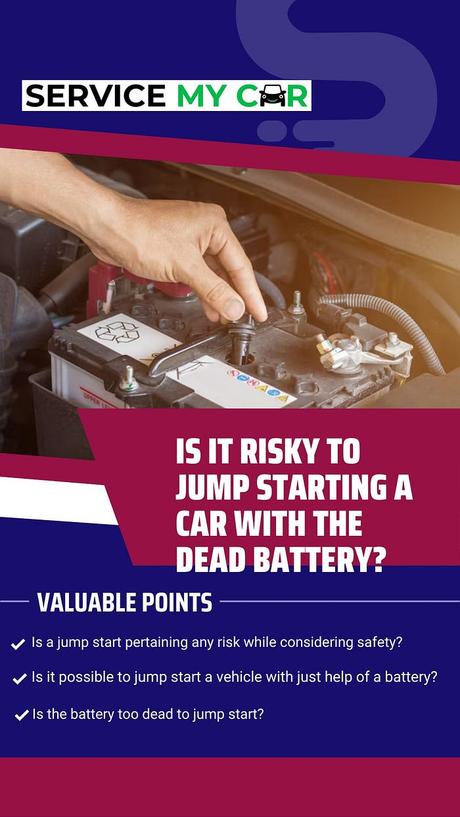 Is It Risky To Jump Starting A Car With The Dead Battery?