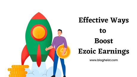 Effective Ways to Boost Ezoic Earnings