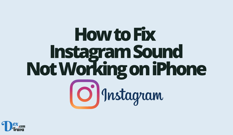 How to Fix Instagram Sound Not Working on iPhone