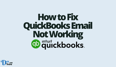 How to Fix QuickBooks Email Not Working