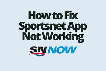 How To Fix Sportsnet App Not Working - Paperblog