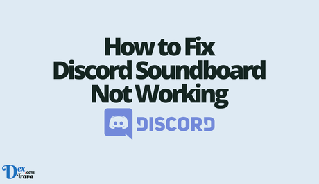 How to Fix Discord Soundboard Not Working