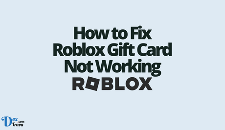 How to Fix Roblox Gift Card Not Working