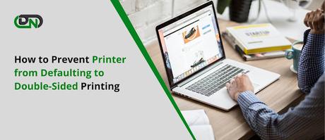 How to prevent printer from defaulting to double-sided printing?