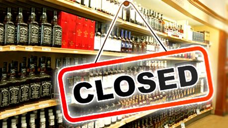Liquor shops closed