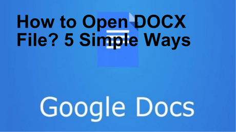 How To Open DOCX File? 5 Simple Ways - Paperblog