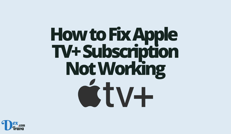 How to Fix Apple TV+ Subscription Not Working