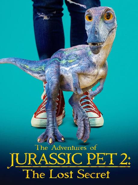 The Adventures of Jurassic Pet 2: The Lost Secret is released On digital 8 May 2023