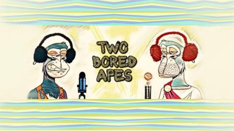 Two Bored Apes- Best NFT podcasts for beginners and professionals