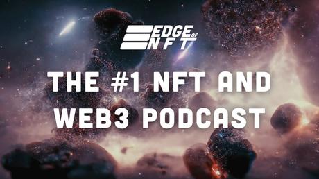 Edge of NFT Podcast