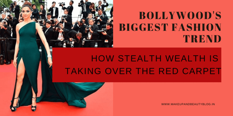 Bollywood’s Biggest Fashion Trend: How Stealth Wealth is Taking Over the Red Carpet