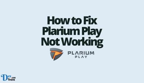 How to Fix Plarium Play Not Working