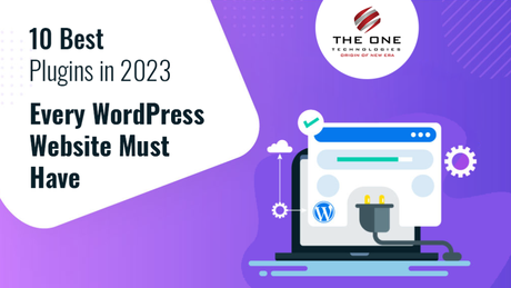 10 Best Plugins in 2023 Every WordPress Website Must Have