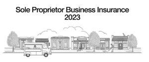 Best Sole Proprietor Business Insurance 2023